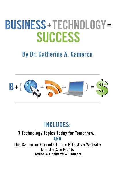 Business + Technology = Success: 7 Technology Topics Today for Tomorrow