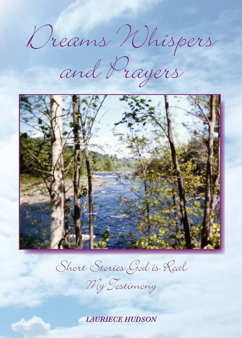 Dreams Whispers and Prayers: God is Real