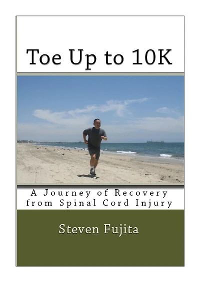 Toe Up to 10K: A Journey of Recovery from Spinal Cord Injury