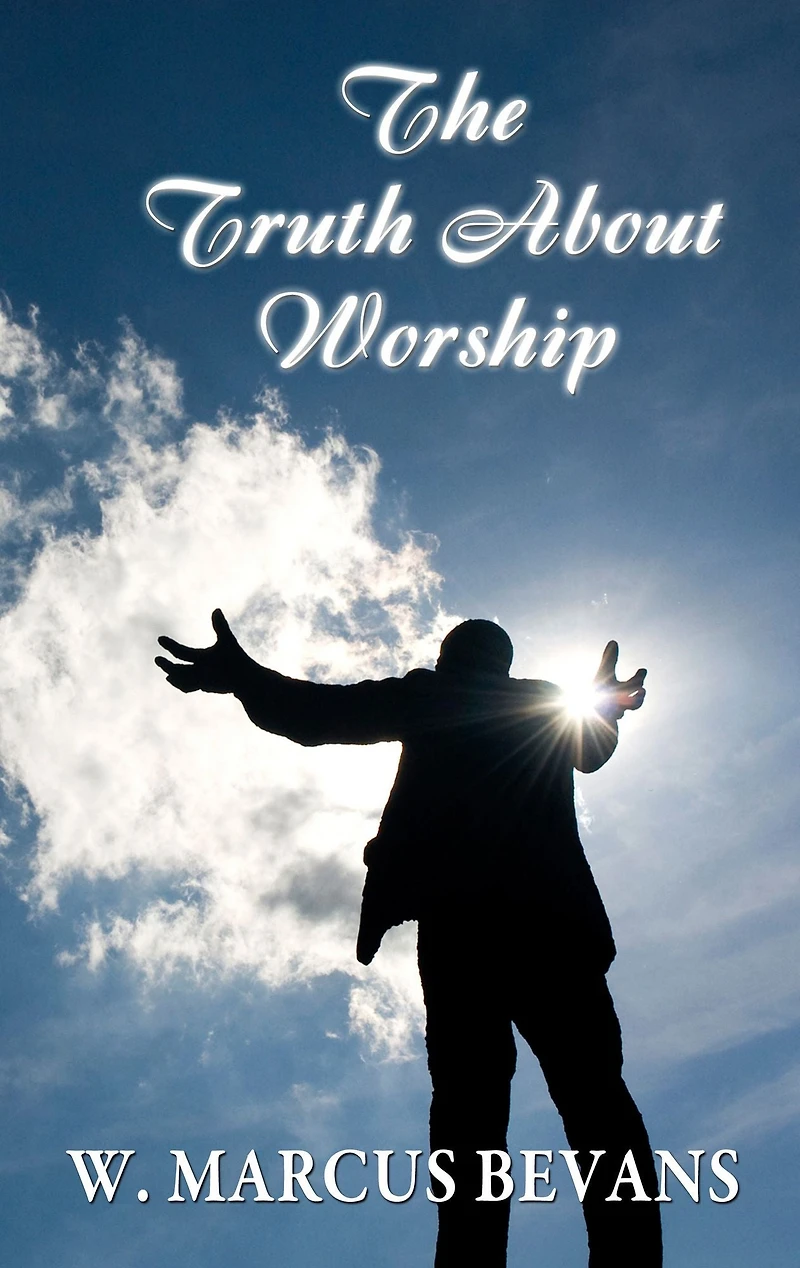 The Truth About Worship