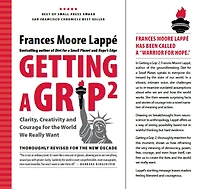 Getting a Grip 2: Clarity, Creativity and Courage for the World We Really Want