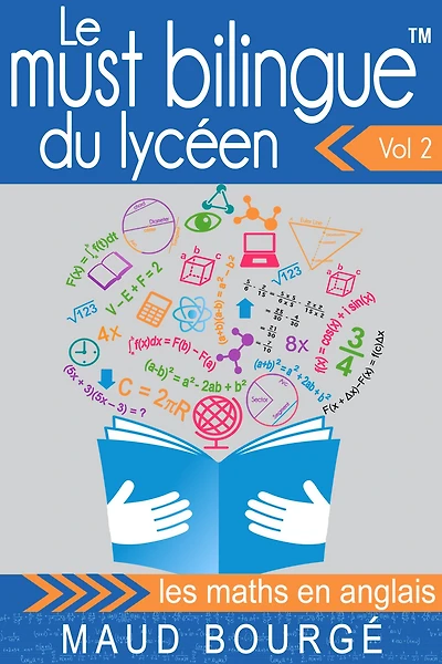 Le must bilingue du lycéen Vol. 2 - les maths en anglais