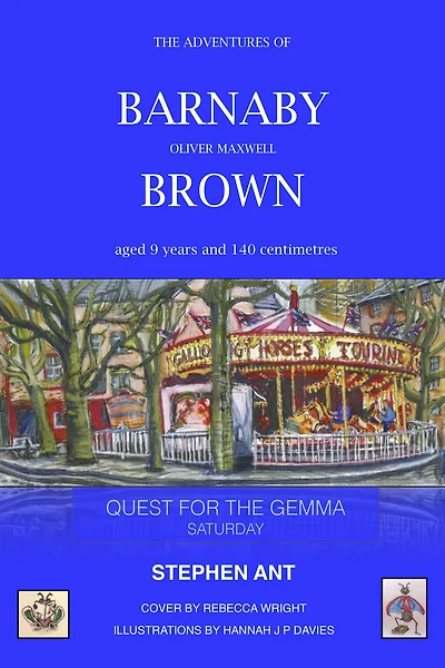 Barnaby Oliver Maxwell Brown: Saturday Quest for the Gemma