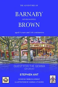 Barnaby Oliver Maxwell Brown: Saturday Quest for the Gemma