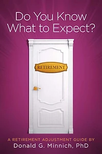 Do You Know What to Expect?: A Retirement Adjustment Guide
