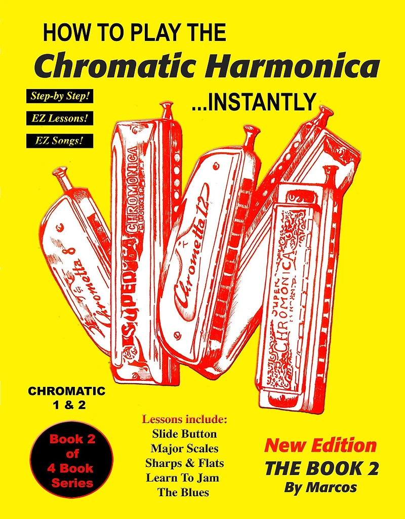 How to Play Chromatic Harmonica Instantly: The Book 2
