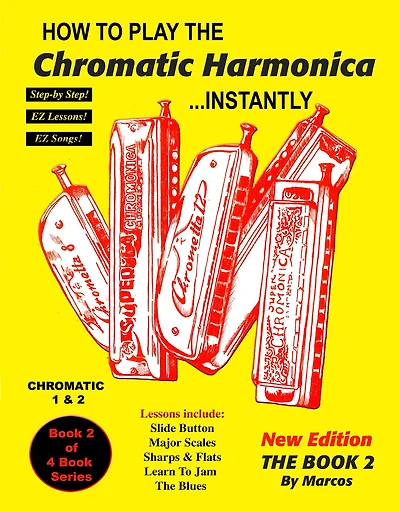How to Play Chromatic Harmonica Instantly: The Book 2