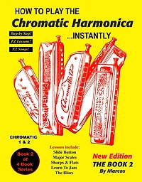 How to Play Chromatic Harmonica Instantly: The Book 2