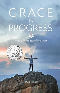 Grace in Progress: Prayers for the Beautifully Broken