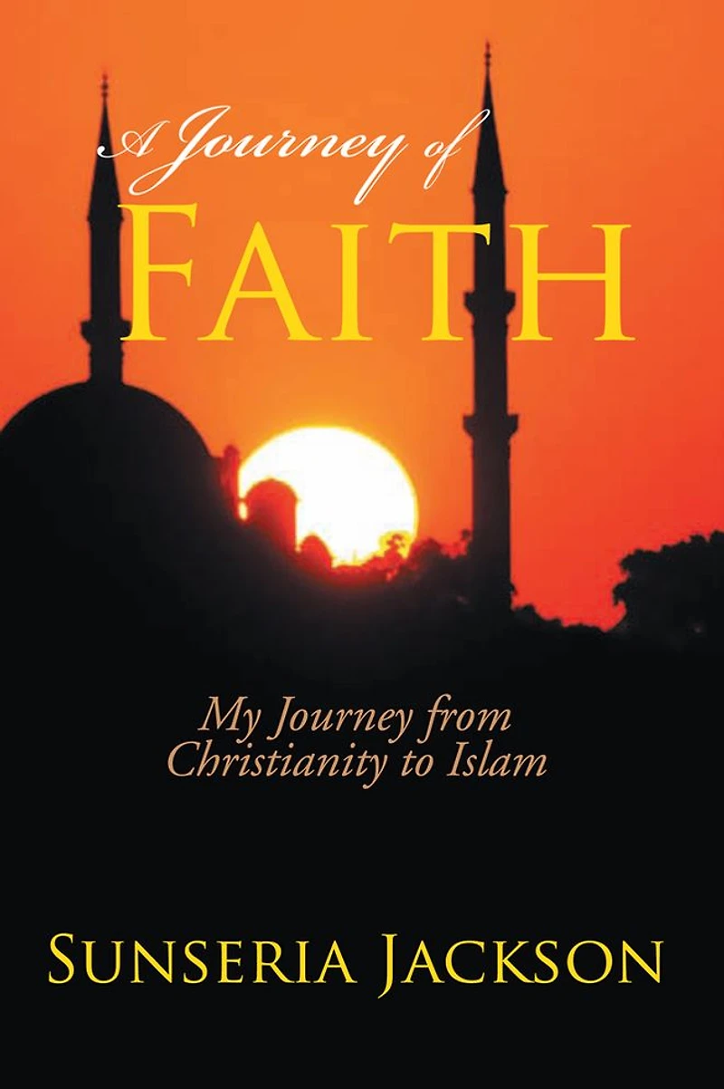 A Journey of Faith: My From Christianity To Islam
