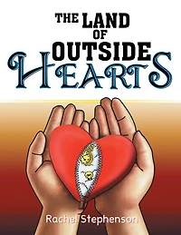 THE LAND OF OUTSIDE HEARTS