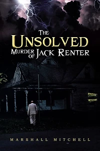 The Unsolved Murder of Jack Renter