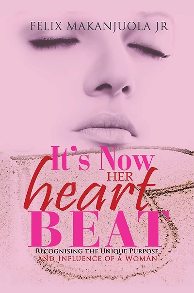 It's Now Her Heartbeat: Recognising The Unique Purpose And Influence Of A Woman