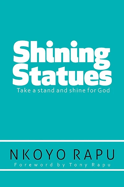 Shining Statues: ... Take a Stand and Shine for God!
