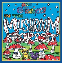 OLLIE AND POOKABERRY IN THE MUSHROOM FOREST