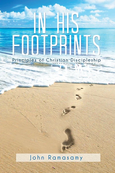 In His Footprints: Principles of Christian Discipleship