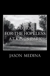 NO HOPE FOR THE HOPELESS AT KINGS PARK