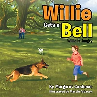 Willie Gets a Bell: is Hungry