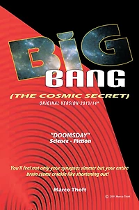 Big Bang [The Cosmic Secret]: Original Version-2013/14*