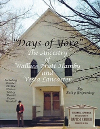 Days Of Yore: The Ancestry of Wallace Pratt Hamby And Vesta Lancaster
