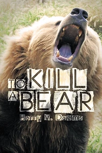 TO KILL A BEAR