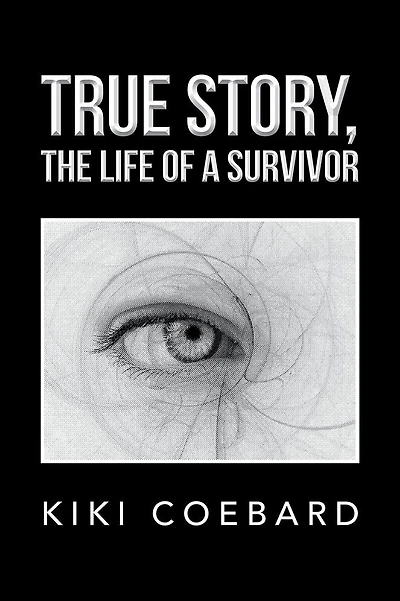 True Story, The Life of a Survivor