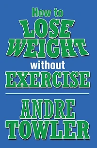 How to Lose Weight without Exercise