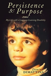 Persistence & Purpose: My Life with a Language Learning Disability