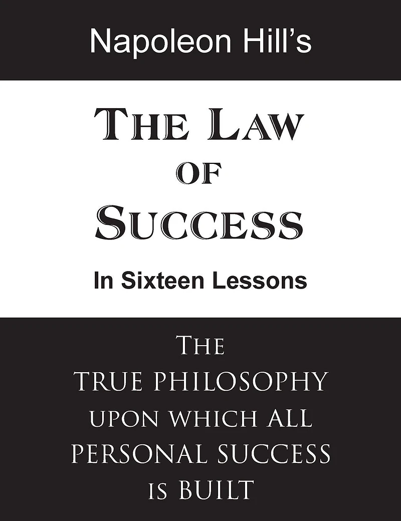 The Law of Success Sixteen Lessons