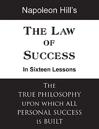 The Law of Success Sixteen Lessons
