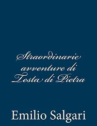 Straordinarie avventure di Testa Pietra