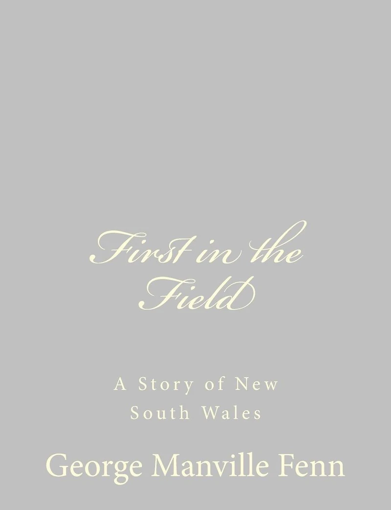 First the Field: A Story of New South Wales