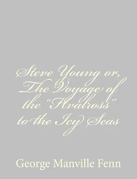 Steve Young or the Voyage of ''Hvalross'' to Icy Seas