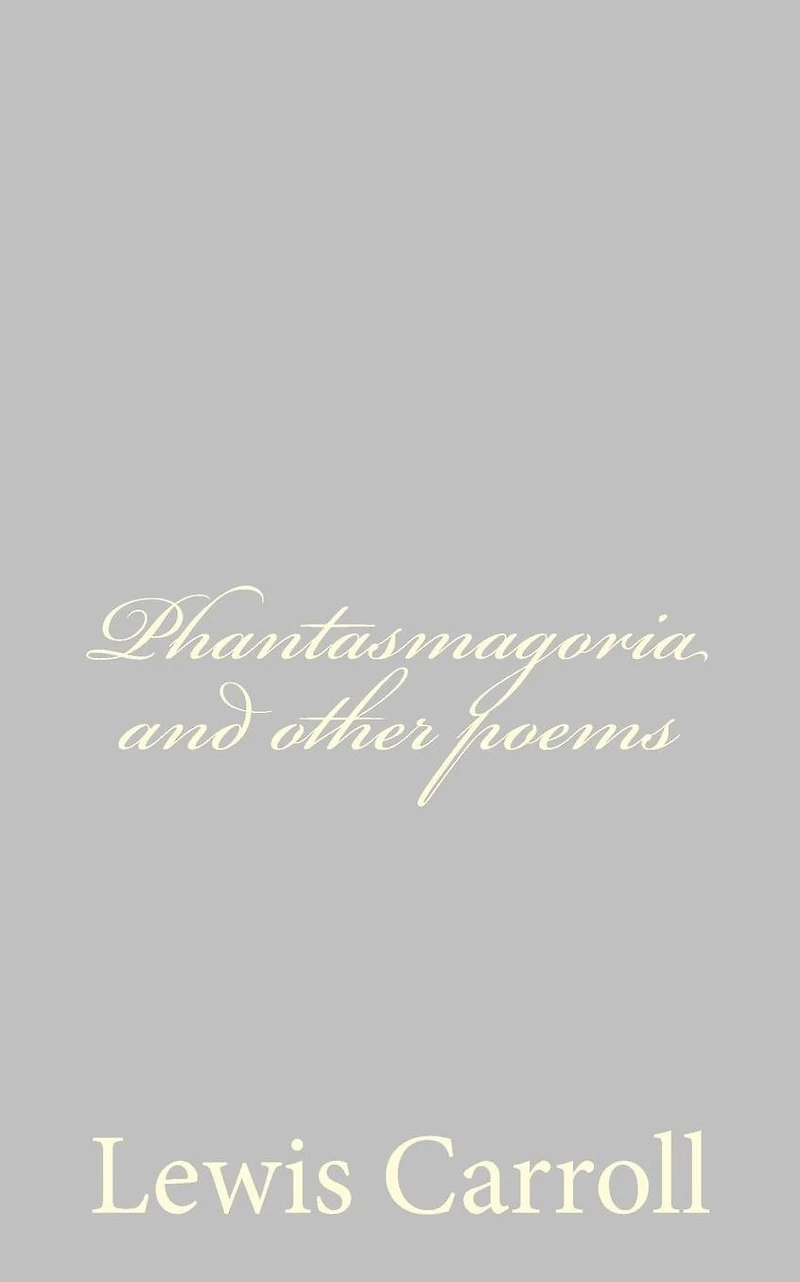 Phantasmagoria and Other Poems