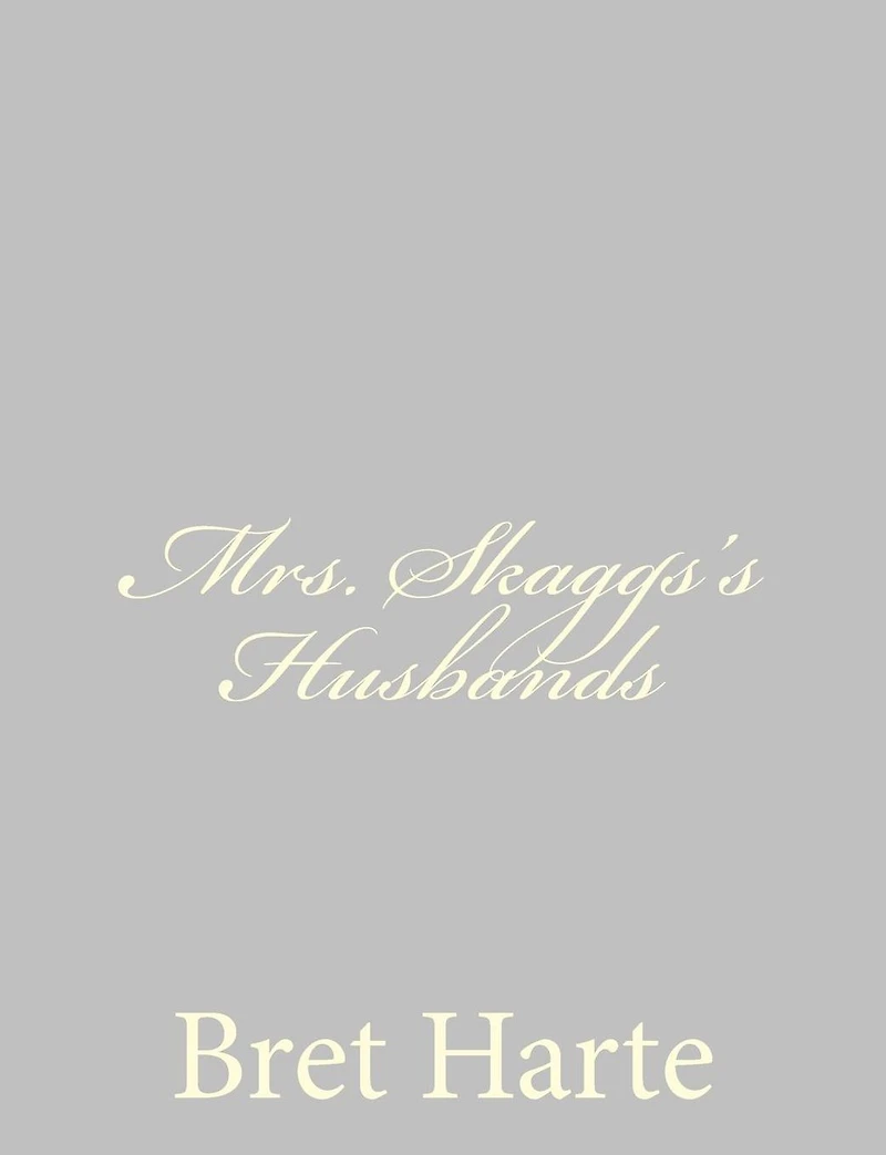 MRS. SKAGGS'S HUSBANDS