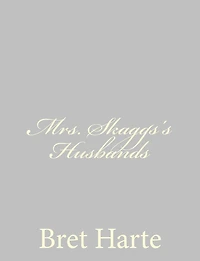 MRS. SKAGGS'S HUSBANDS