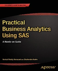 Practical Business Analytics Using SAS: A Hands-on Guide