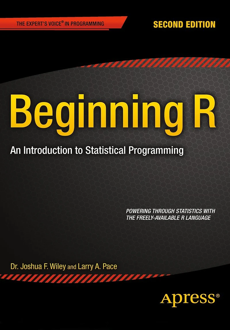 Beginning R: An Introduction to Statistical Programming