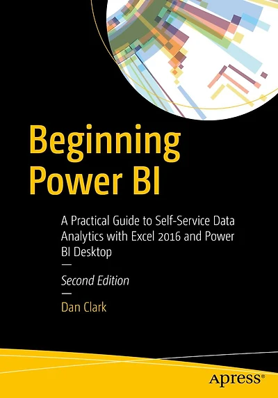 Beginning Power BI: A Practical Guide to Self-Service Data Analytics with Excel 2016 and BI Desktop