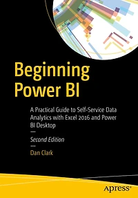 Beginning Power BI: A Practical Guide to Self-Service Data Analytics with Excel 2016 and BI Desktop