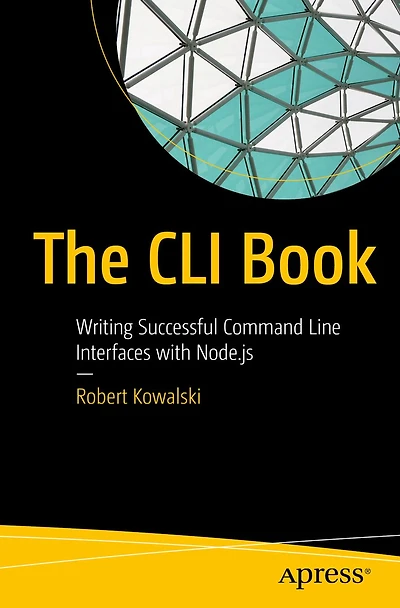 The CLI Book: Writing Successful Command Line Interfaces with Node.js