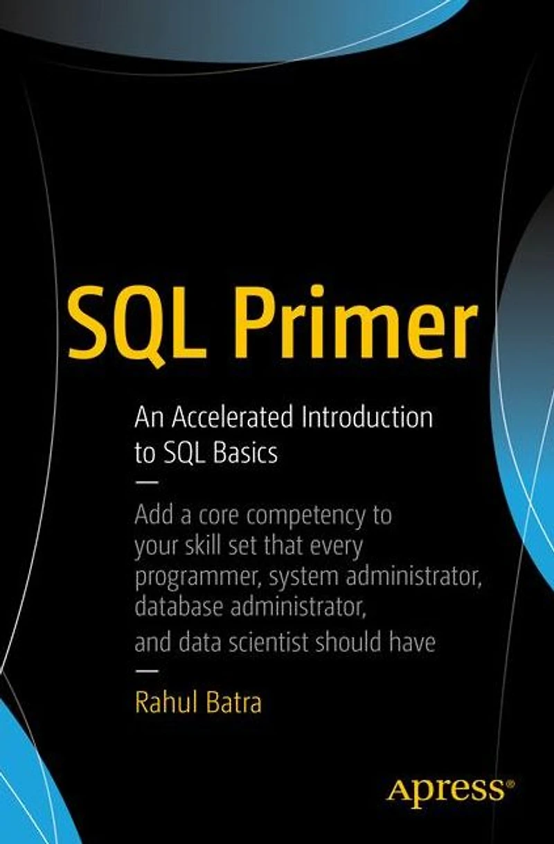 SQL Primer: An Accelerated Introduction to Basics