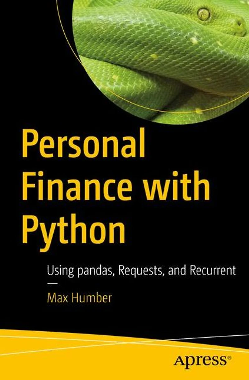 Personal Finance with Python: Using pandas, Requests, and Recurrent