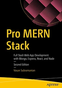 Pro MERN Stack: Full Stack Web App Development with Mongo, Express, React, and Node