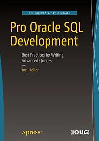 Pro Oracle SQL Development: Best Practices for Writing Advanced Queries
