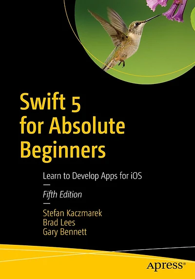 Swift 5 for Absolute Beginners: Learn to Develop Apps iOS