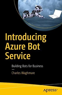 Introducing Azure Bot Service: Building Bots for Business