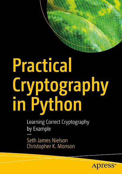 Practical Cryptography Python: Learning Correct by Example