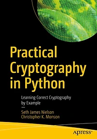 Practical Cryptography Python: Learning Correct by Example