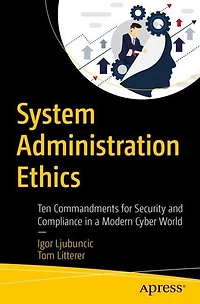 System Administration Ethics: Ten Commandments for Security and Compliance a Modern Cyber World